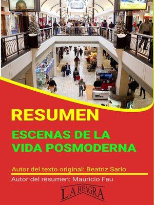 cover image of Resumen de Escenas de la Vida Posmoderna de Beatriz Sarlo